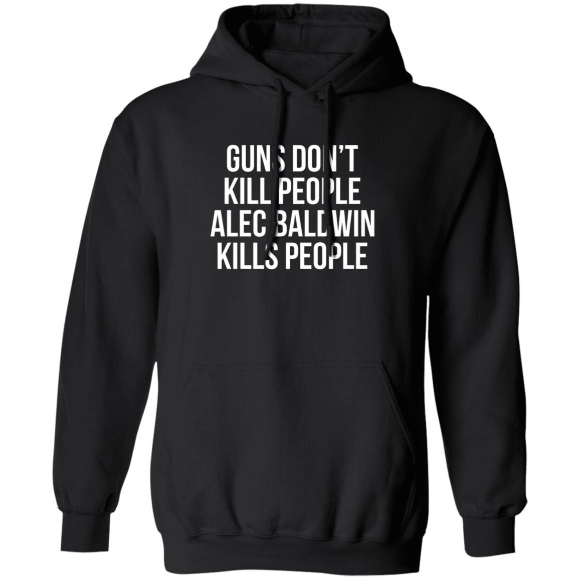 Donald Trump Jr Guns Dont Kill People Shirt Alec Baldwin T Shirt - Teechipus
