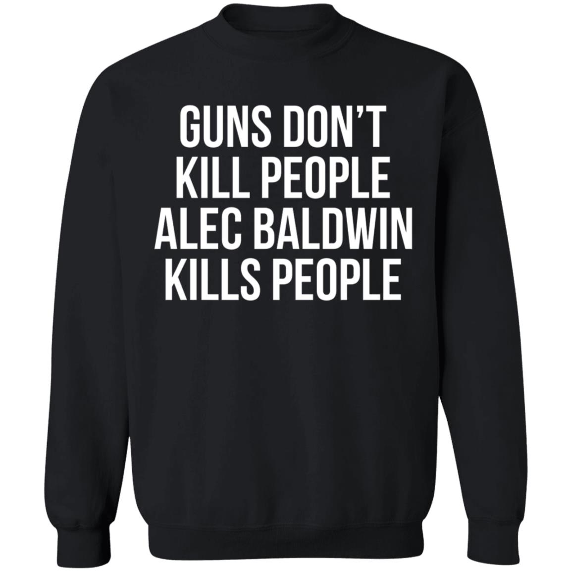 Donald Trump Jr Guns Dont Kill People Shirt Alec Baldwin T Shirt - Teechipus