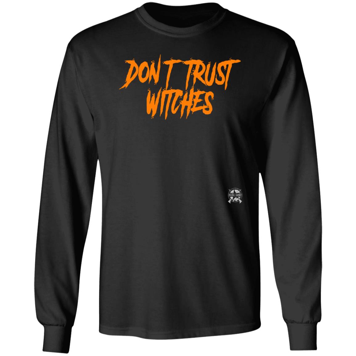 Bring Ammo Apparel Don't Trust Witches Shirt - Teechipus