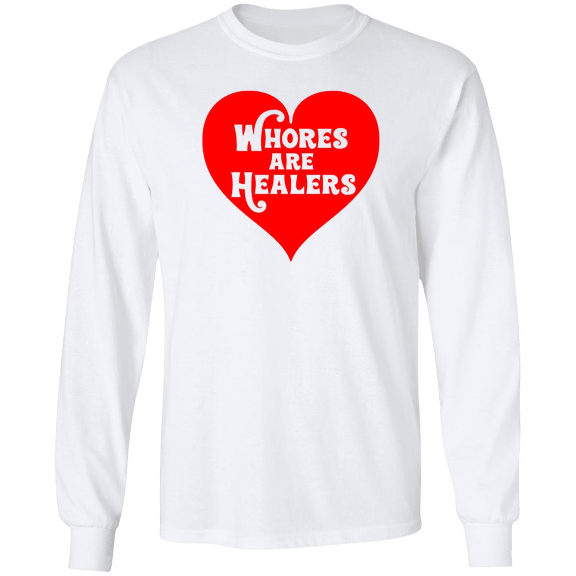 Whores Are Healers Shirt Brooke Kelty Whores Are Healers Shirt Hoodie Sweatshirt - Teechipus