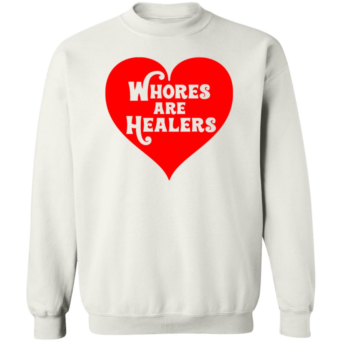 Whores Are Healers Shirt Brooke Kelty Whores Are Healers Shirt Hoodie Sweatshirt - Teechipus