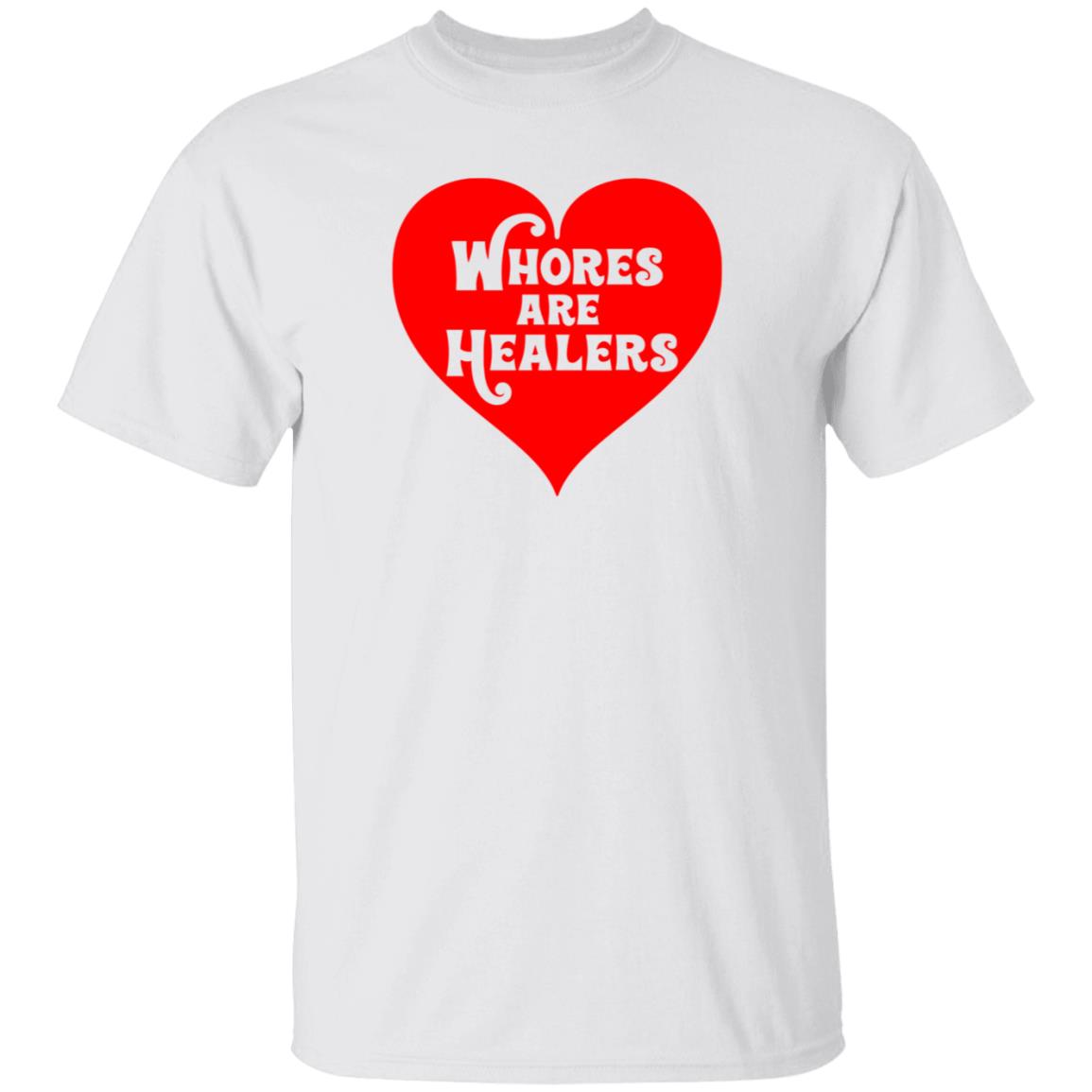 Whores Are Healers Shirt Brooke Kelty Whores Are Healers Shirt Hoodie Sweatshirt - Teechipus