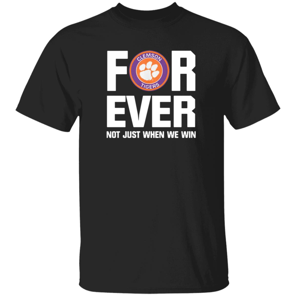 Clemson Tigers Forever Not Just When We Win Shirt Big Dave Uiagalelei - Teechipus