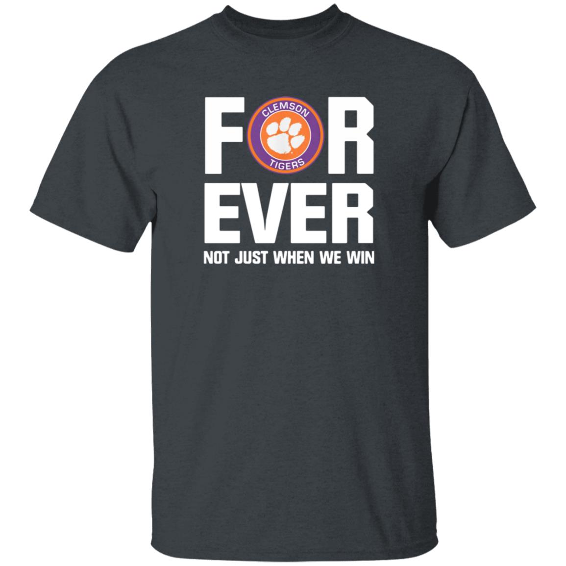 Clemson Tigers Forever Not Just When We Win Shirt Big Dave Uiagalelei - Teechipus