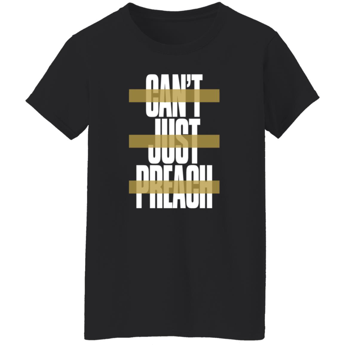 John Legend Shirt On The Voice Can't Just Preach Shirt John Legend Merch - Teechipus
