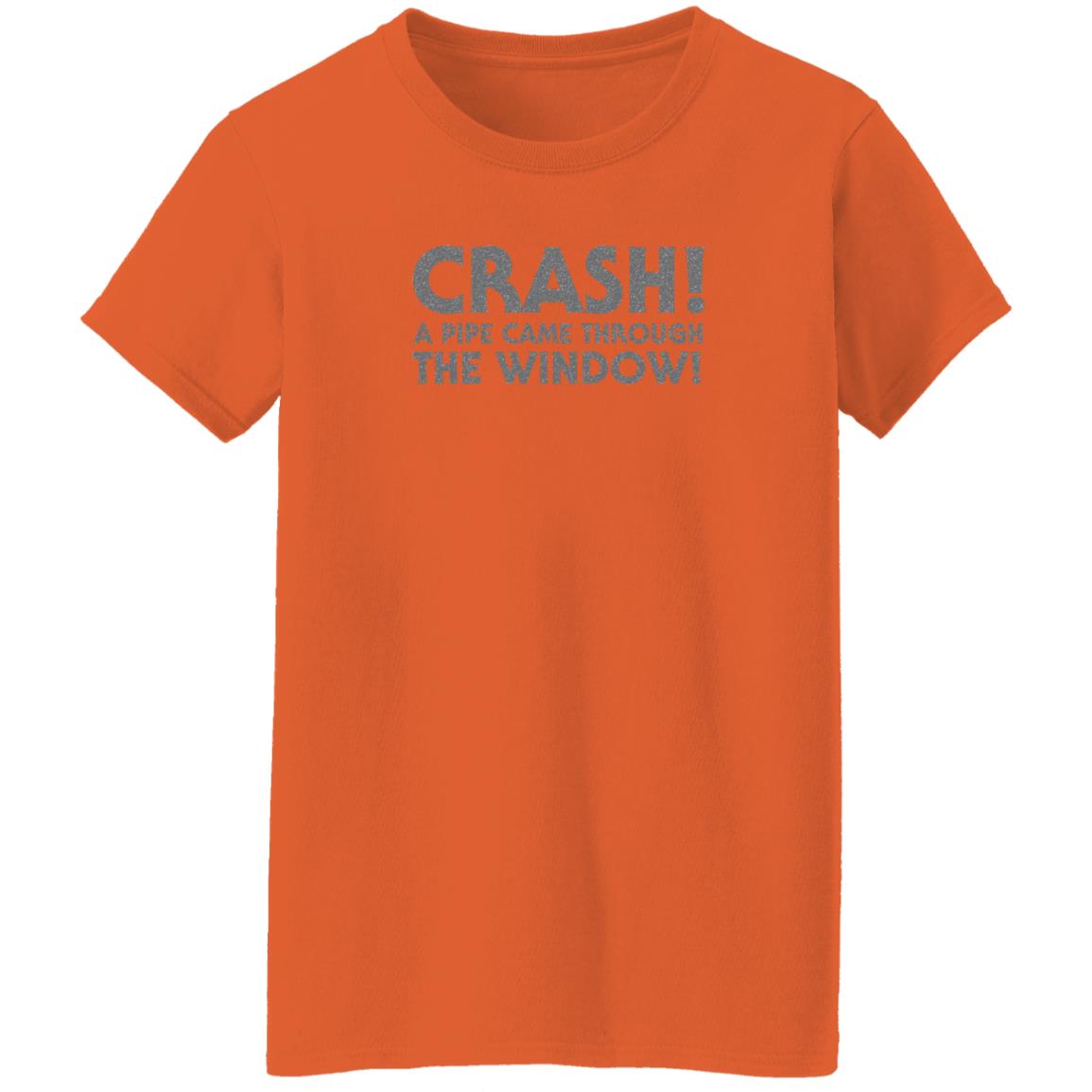 Crash A Pipe Came Through The Window Shirt Bringdanoyz Crash A Pipe Came Through The Window Shirt Hoodie Sweatshirt - Teechipus