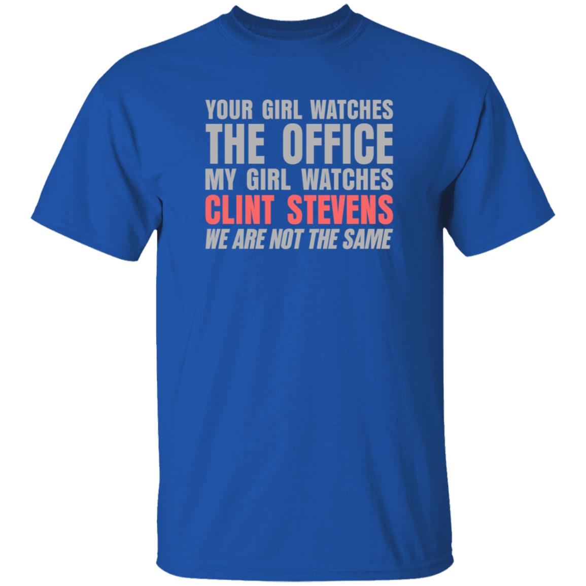 Your Girl Watches The Office My Girl Watches Clint Stevens Shirt Hoodie Sweatshirt - Teechipus