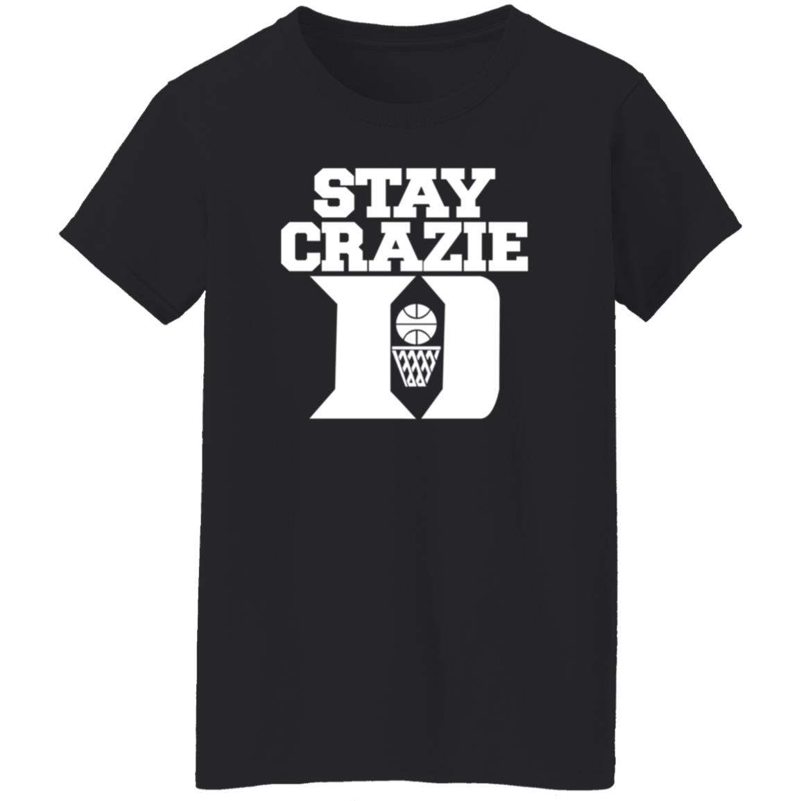 Stay Crazy Shirt Stillperf Stay Crazy Shirt Hoodie Sweatshirt - Teechipus