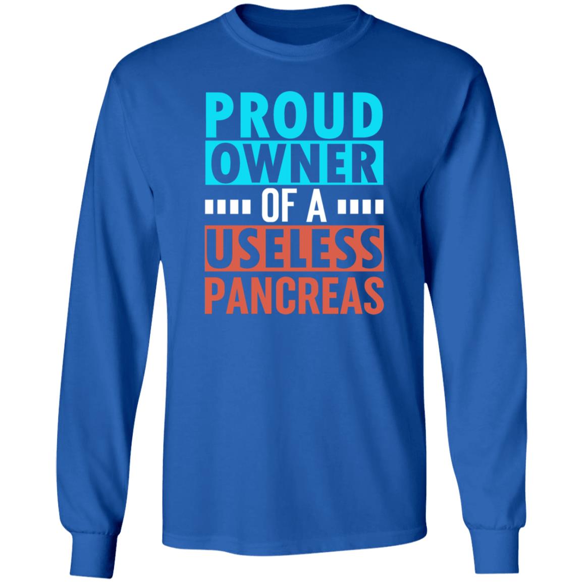 Proud Owner Of A Useless Pancreas Shirt Hoodie Sweatshirt - Teechipus
