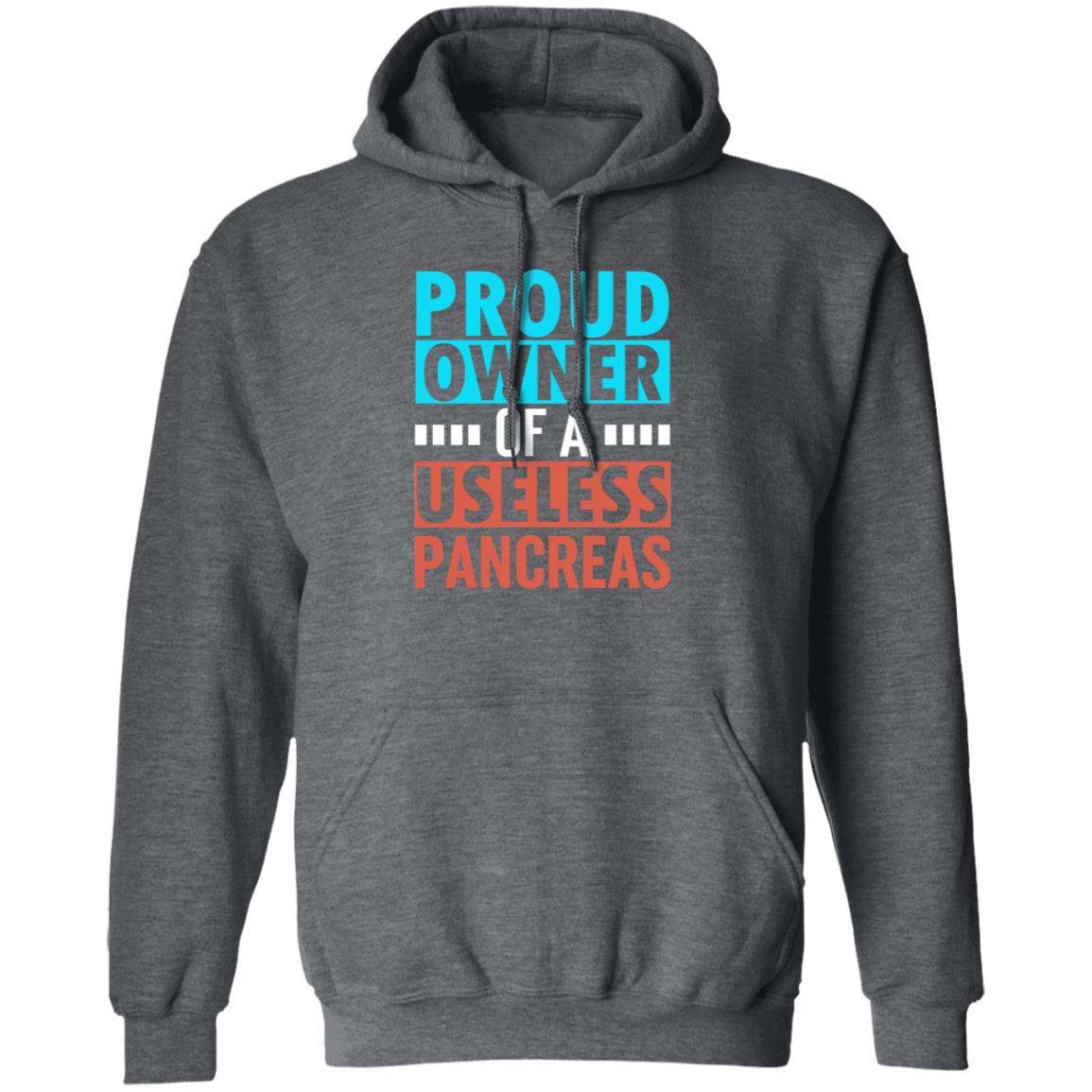 Proud Owner Of A Useless Pancreas Shirt Hoodie Sweatshirt - Teechipus