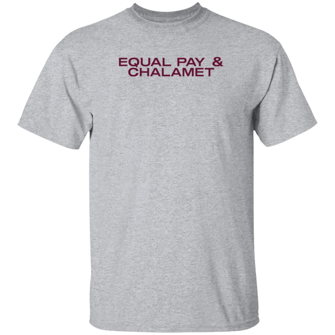 Equal Pay & Chalamet Shirt Hoodie Sweatshirt Herfirst100k Shop - Teechipus