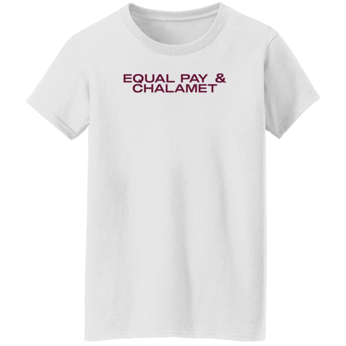 Equal Pay & Chalamet Shirt Hoodie Sweatshirt Herfirst100k Shop - Teechipus
