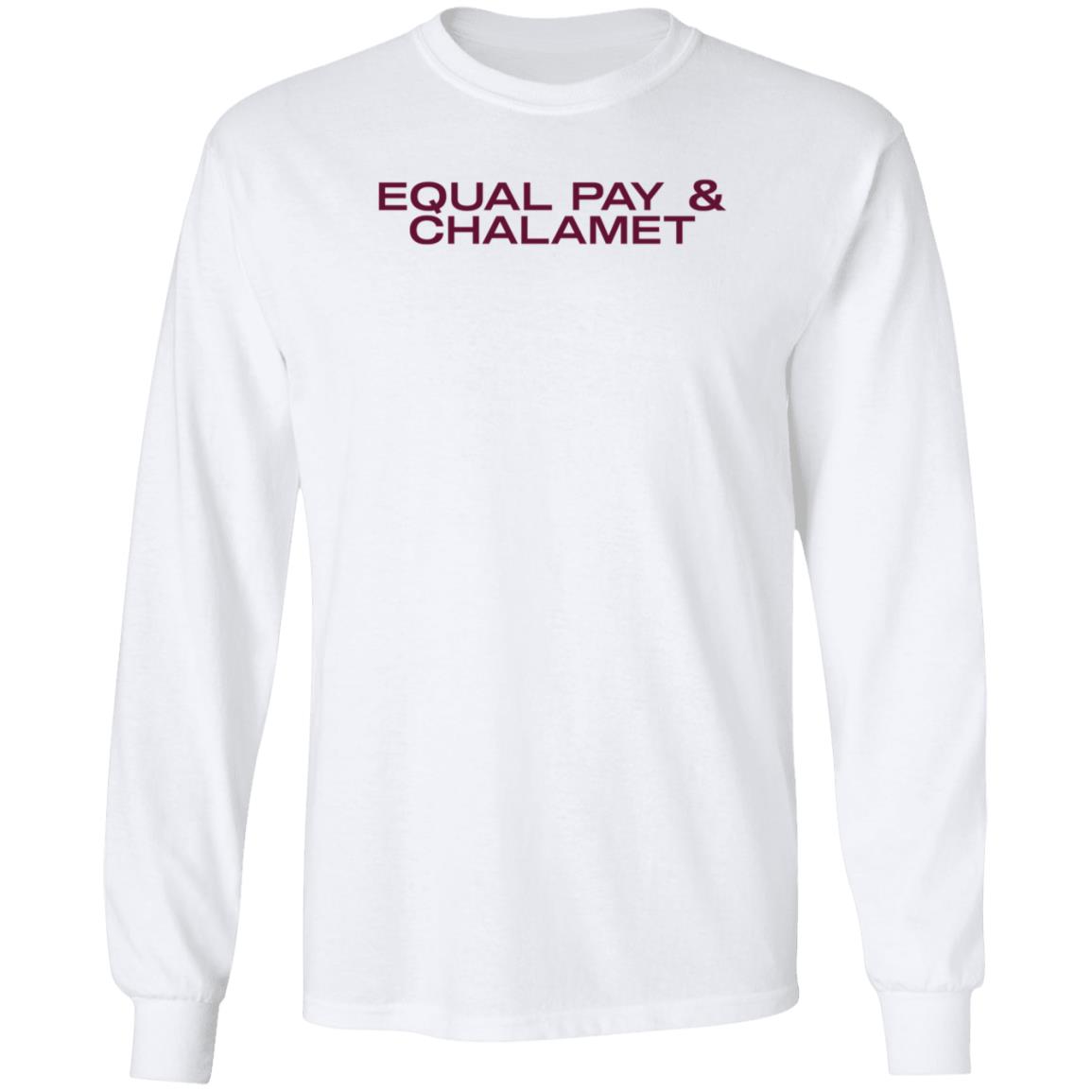 Equal Pay & Chalamet Shirt Hoodie Sweatshirt Herfirst100k Shop - Teechipus