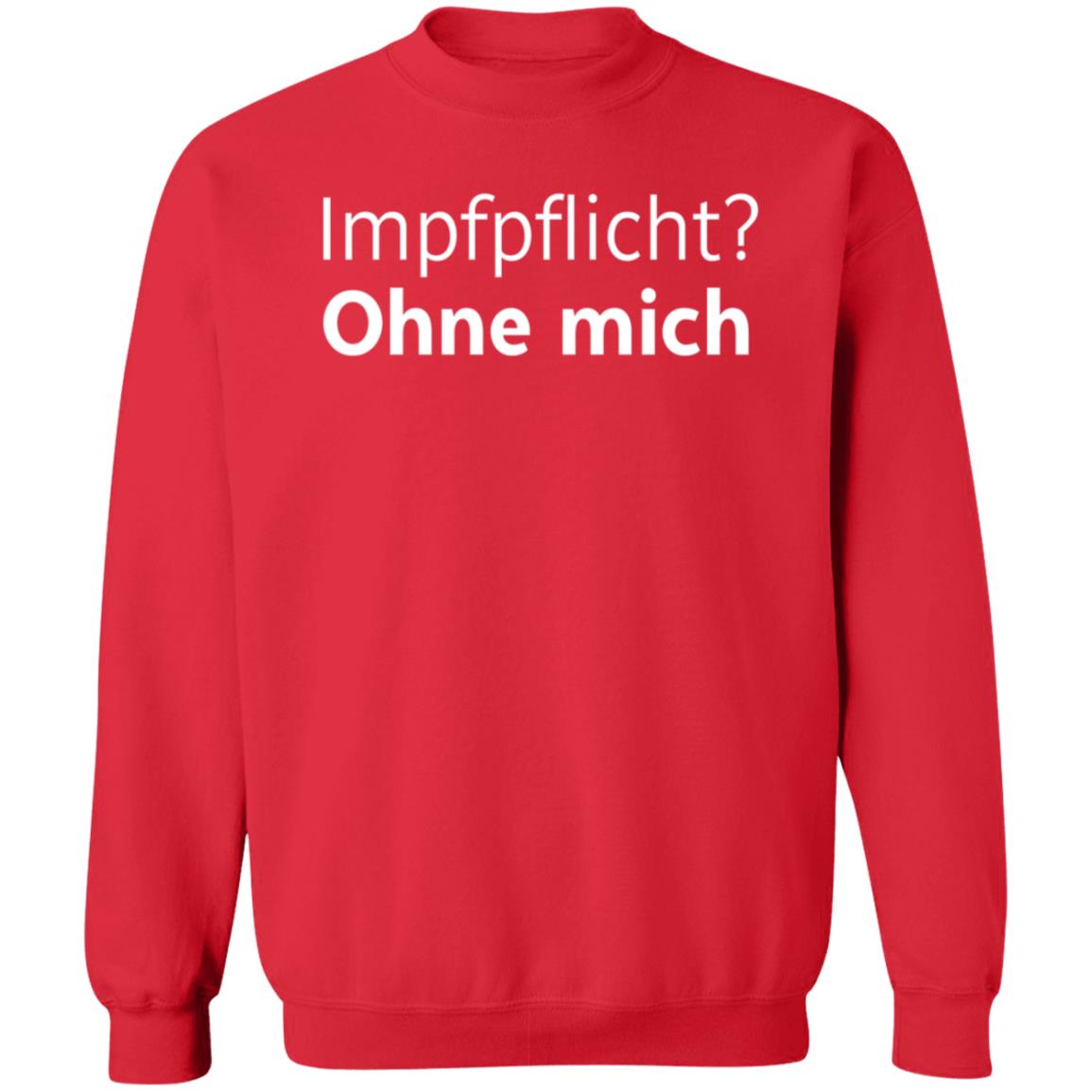 Impfpflicht Ohne Mich Shirt Resilucetti Impfpflicht Ohne Mich Shirt Hoodie Sweatshirt - Teechipus