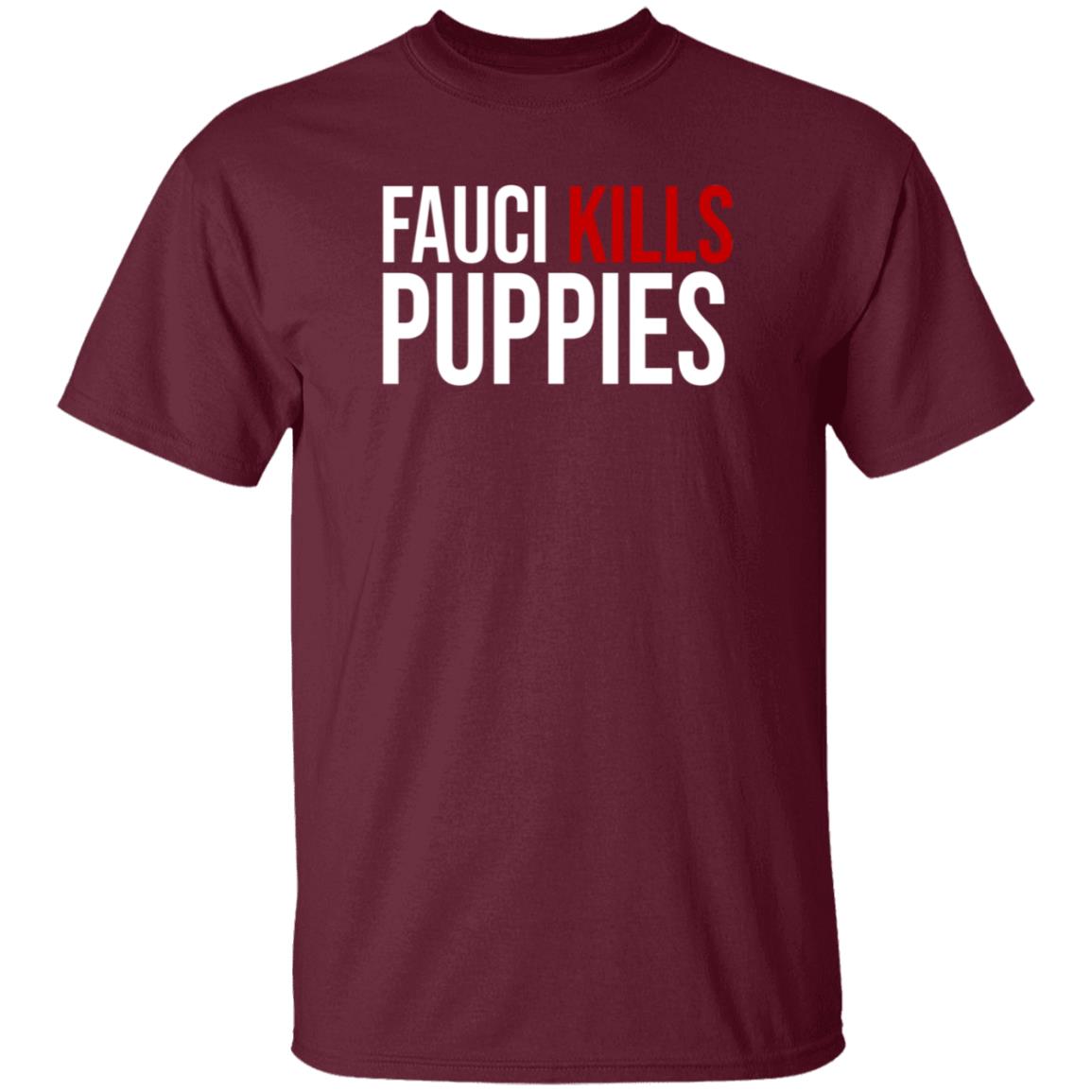 Fauci Kills Puppies Shirt Shopdonjr Merch - Teechipus