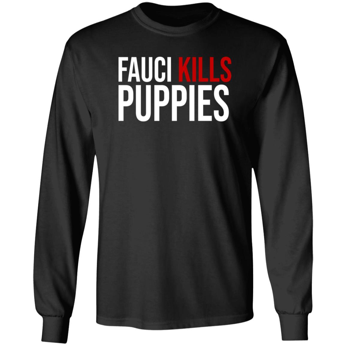 Fauci Kills Puppies Shirt Shopdonjr Merch - Teechipus