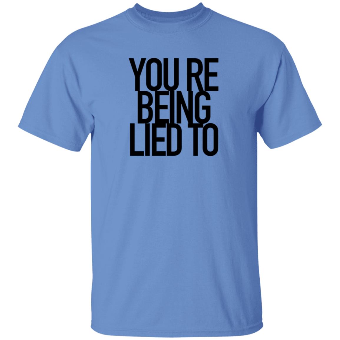 You're Being Lied To Shirt Cissylala Merch - Teechipus