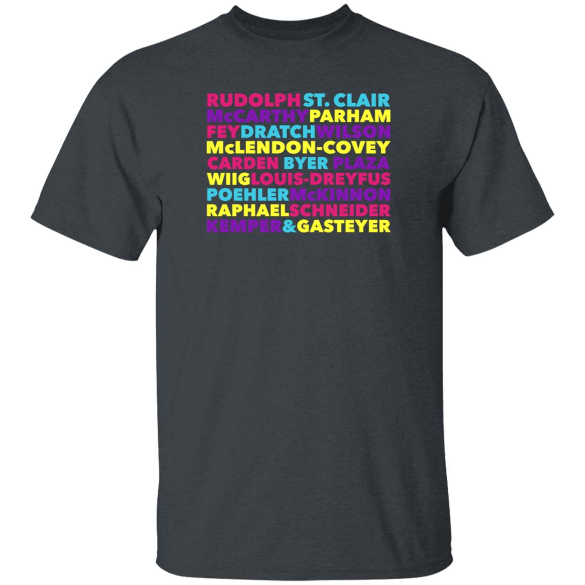 Rudolph St Clair Mccarthy Parham Fey Dratch Wilson Shirt Hoodie Sweatshirt - Teechipus