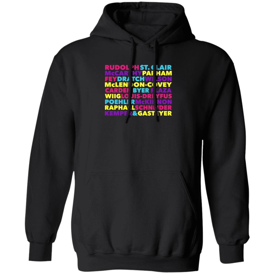 Rudolph St Clair Mccarthy Parham Fey Dratch Wilson Shirt Hoodie Sweatshirt - Teechipus