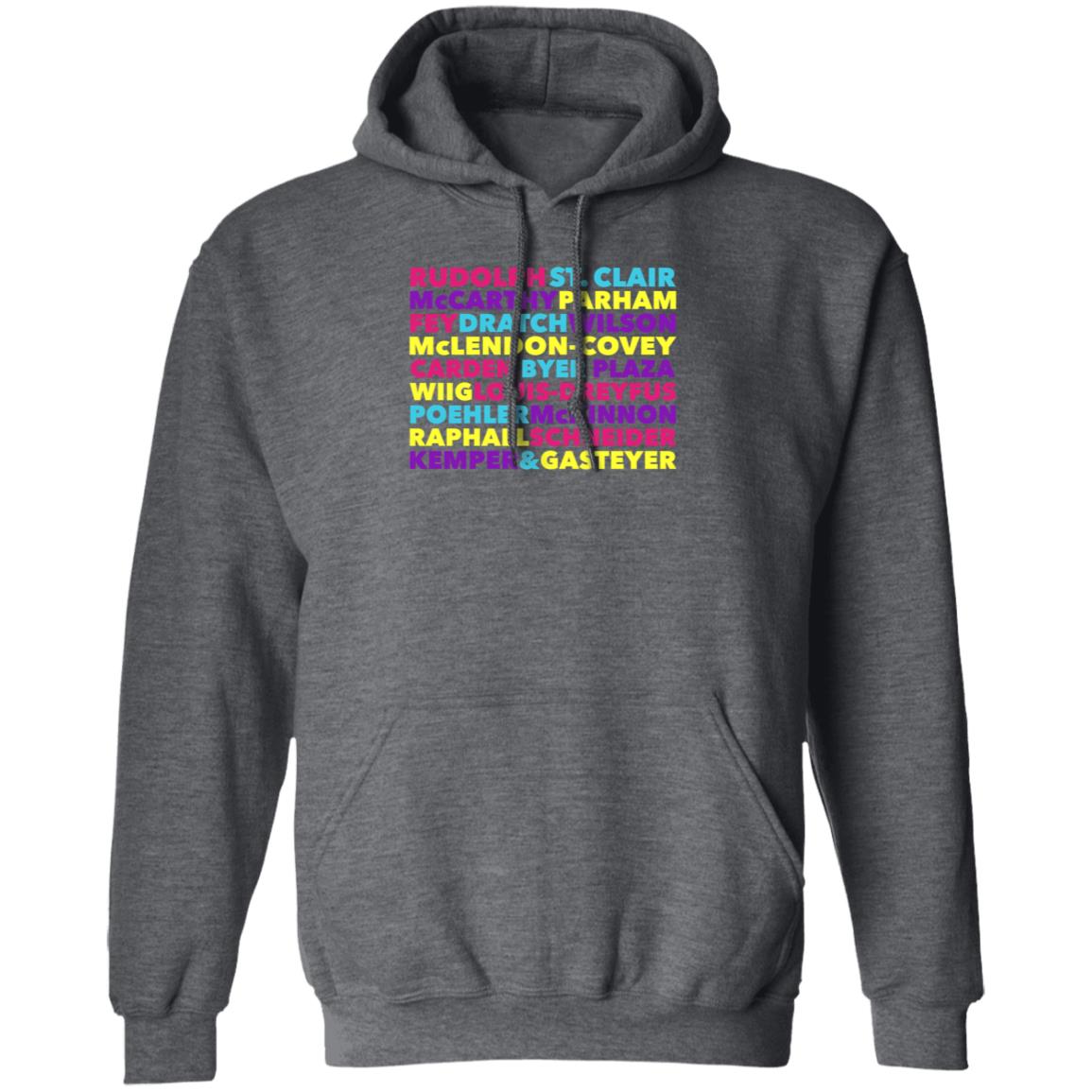 Rudolph St Clair Mccarthy Parham Fey Dratch Wilson Shirt Hoodie Sweatshirt - Teechipus