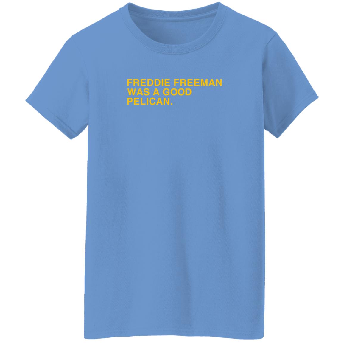 Obvious Shirts Freddie Freeman Was A Good Pelican Shirt Hoodie Sweatshirt - Teechipus