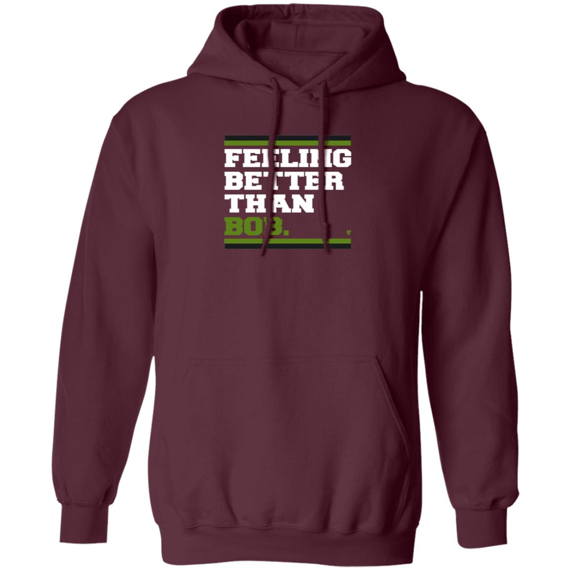 BreakingT Store Feeling Better Than Bob Shirt Hoodie Sweatshirt Michelleludtka - Teechipus