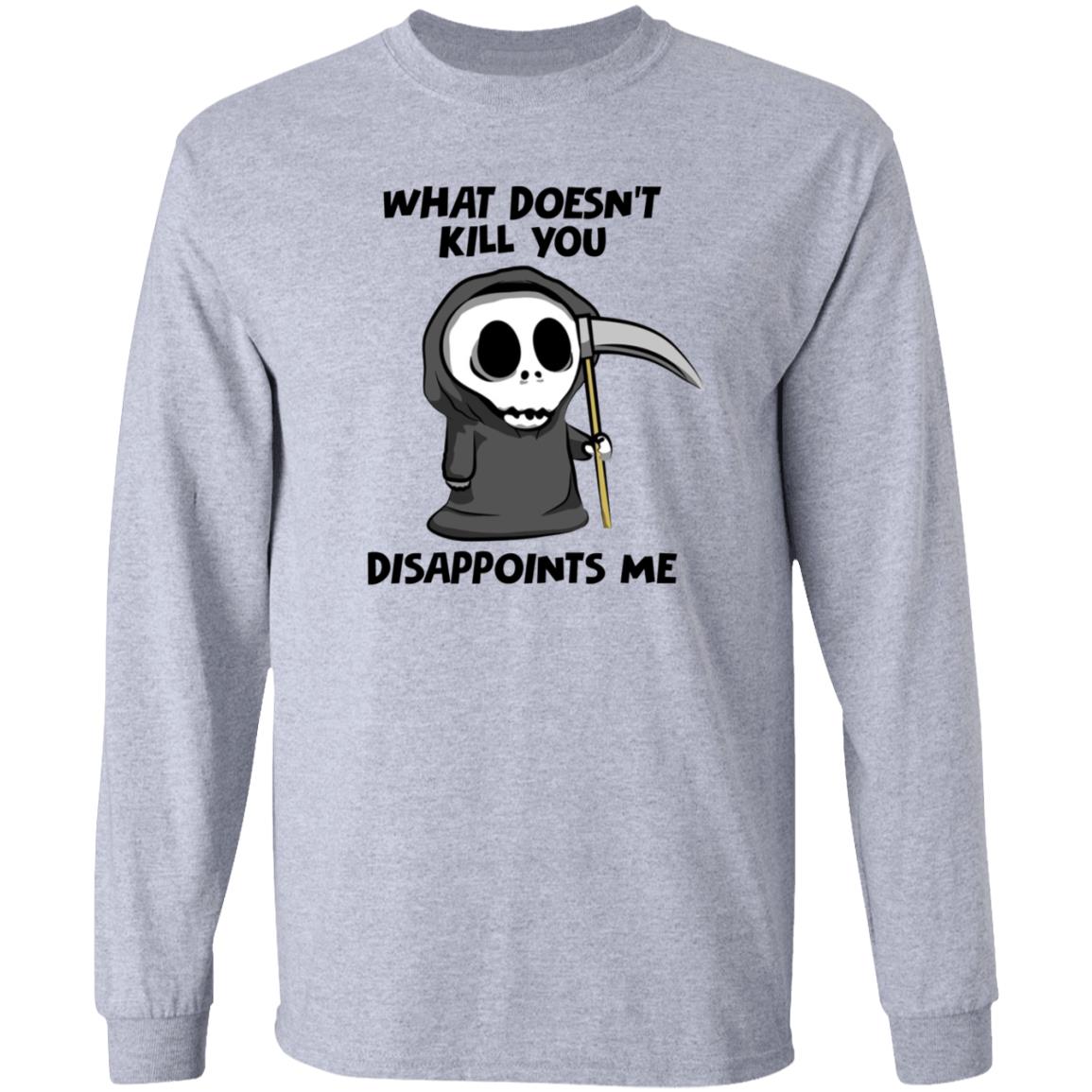 What Doesn't Kill You Disappoints Me Shirt Caytlyn Brooke - Teechipus
