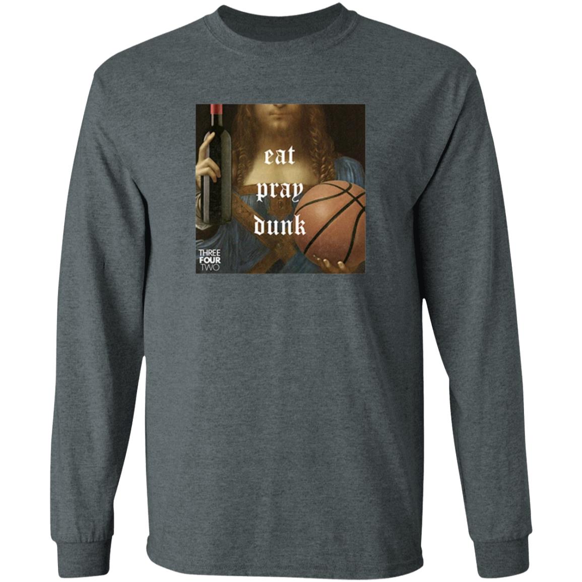 Eat Pray Dunk Hoodie Threefourtwo Merch - Teechipus