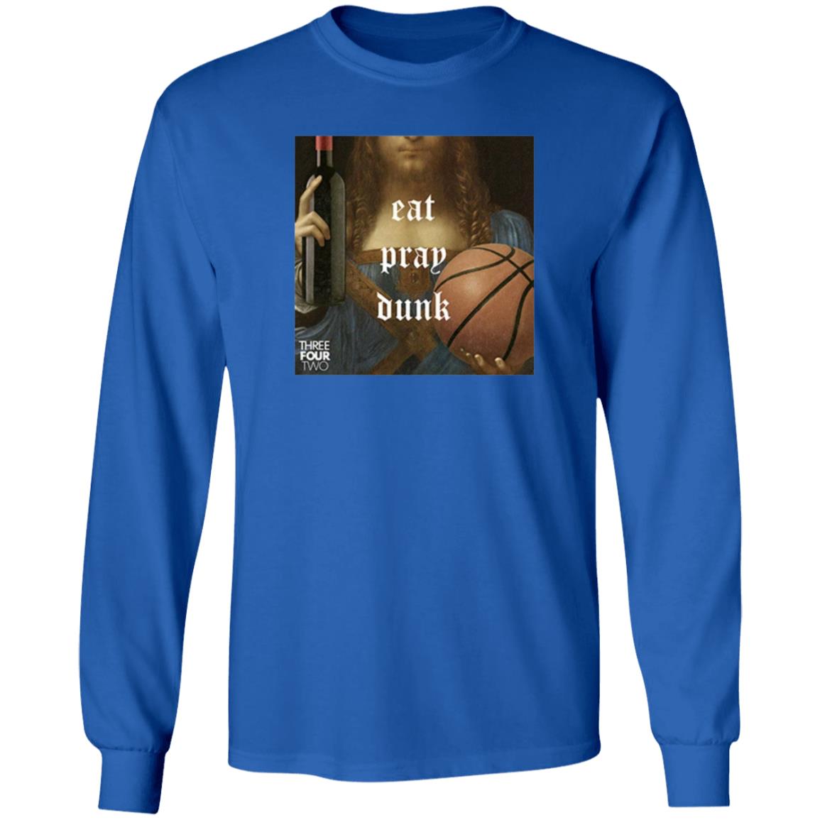 Eat Pray Dunk Hoodie Threefourtwo Merch - Teechipus