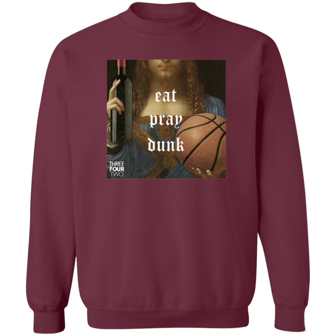 Eat Pray Dunk Hoodie Threefourtwo Merch - Teechipus