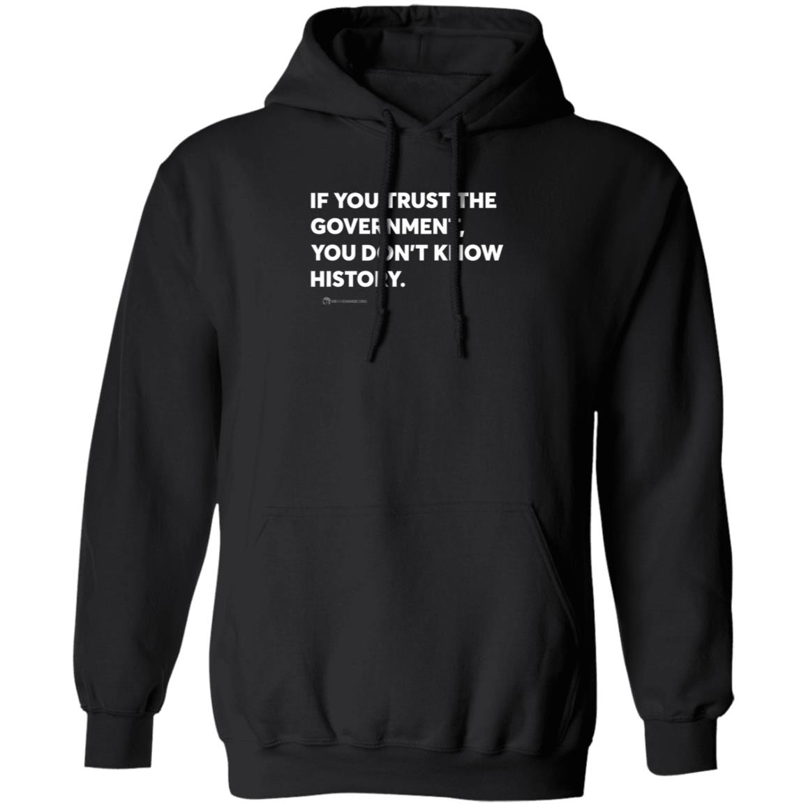 Wearechange Store If You Trust The Government You Don't Know History Shirt Luke Rudkowski - Teechipus