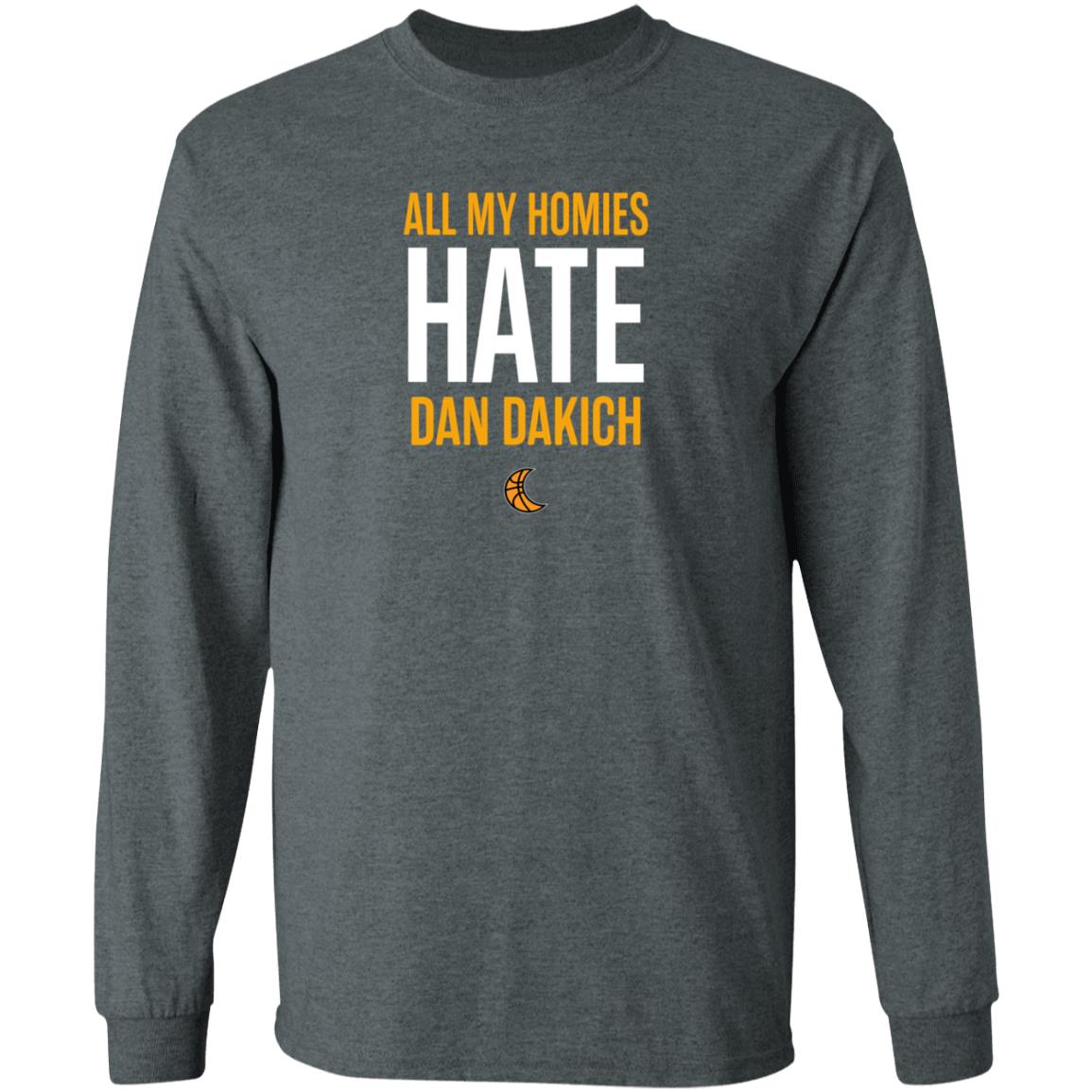 All My Homies Hate Dakich Shirt Hoodie Sweatshirt The Sleepers Media - Teechipus