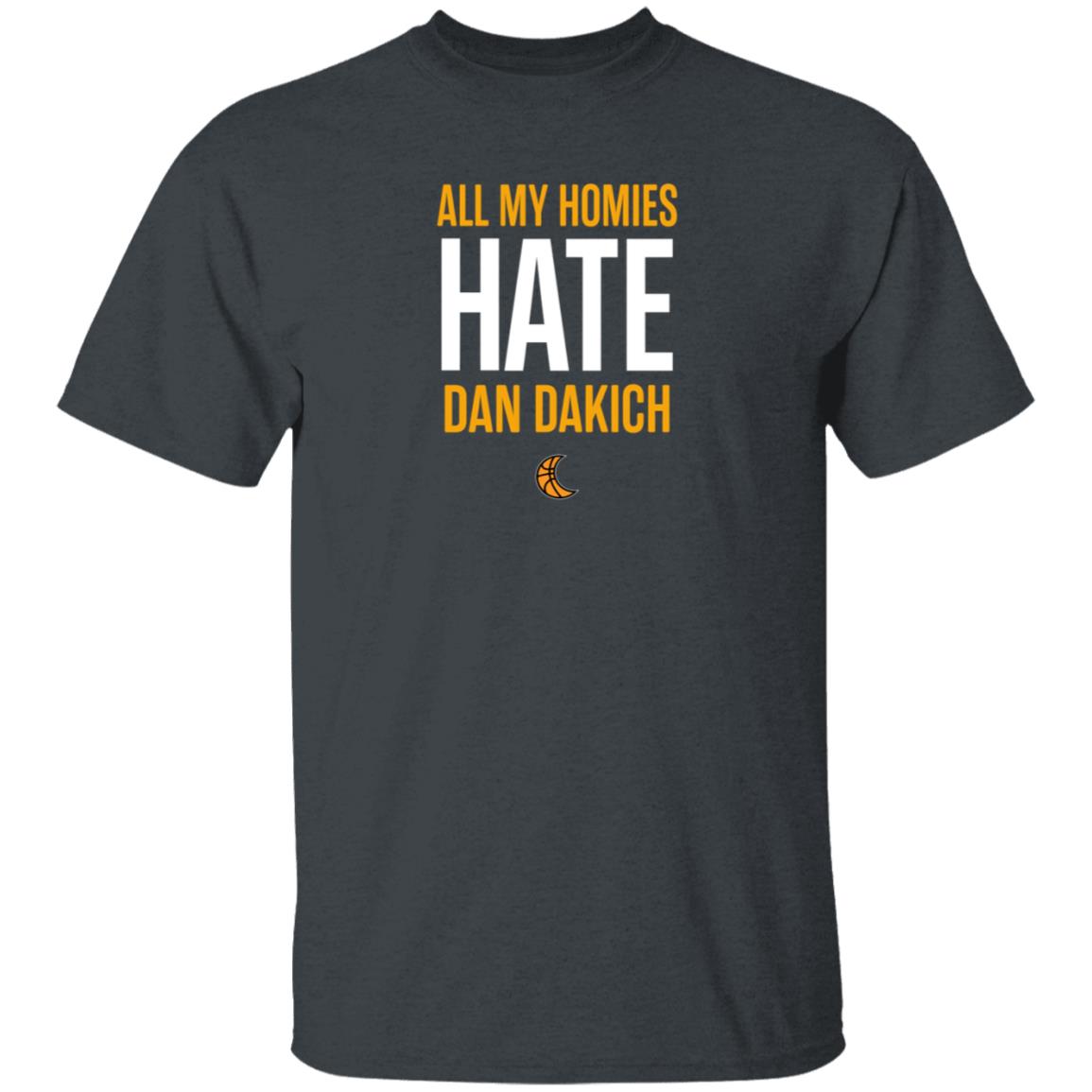 All My Homies Hate Dakich Shirt Hoodie Sweatshirt The Sleepers Media - Teechipus