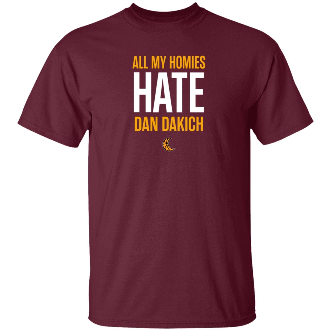 All My Homies Hate Dakich Shirt Hoodie Sweatshirt The Sleepers Media - Teechipus