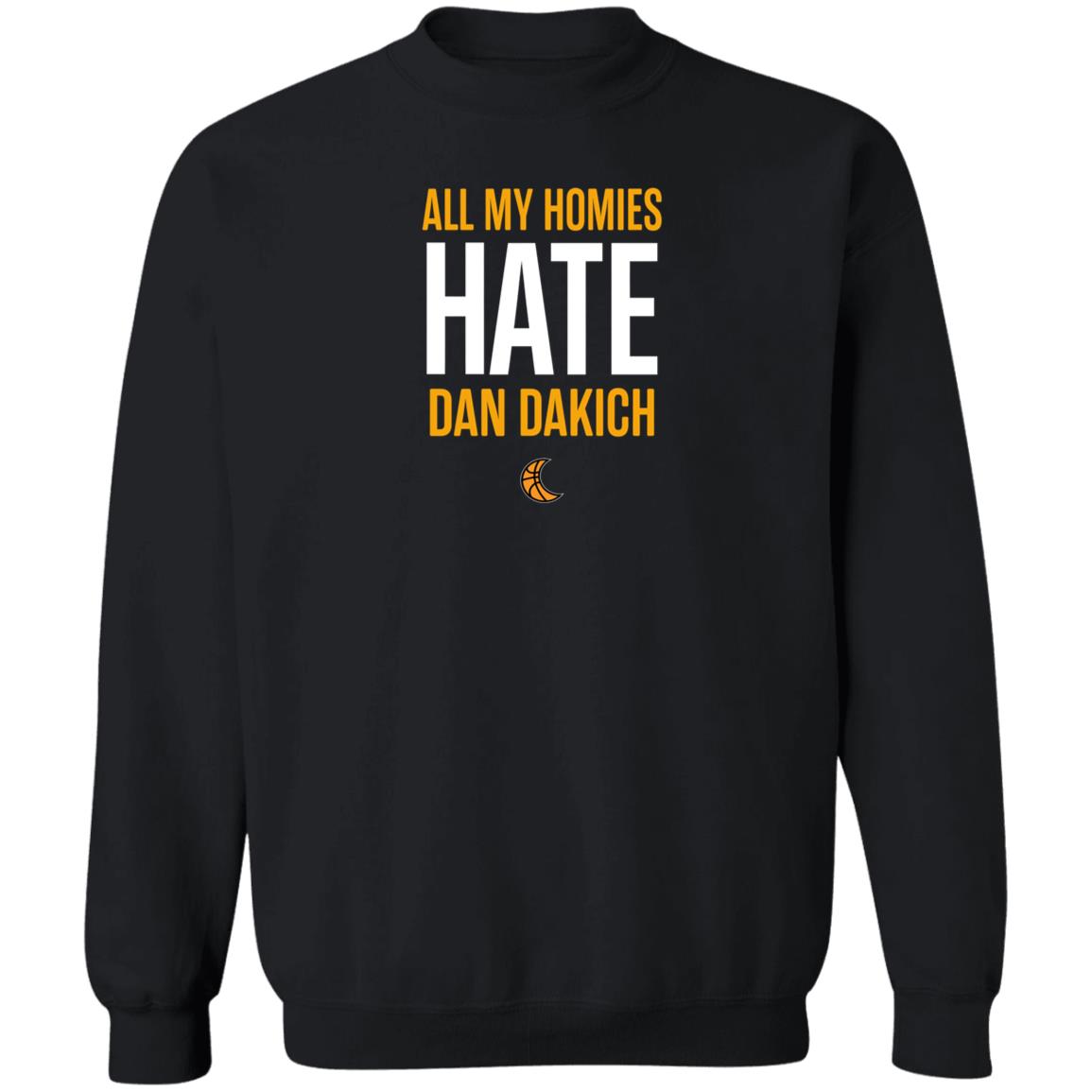 All My Homies Hate Dakich Shirt Hoodie Sweatshirt The Sleepers Media - Teechipus