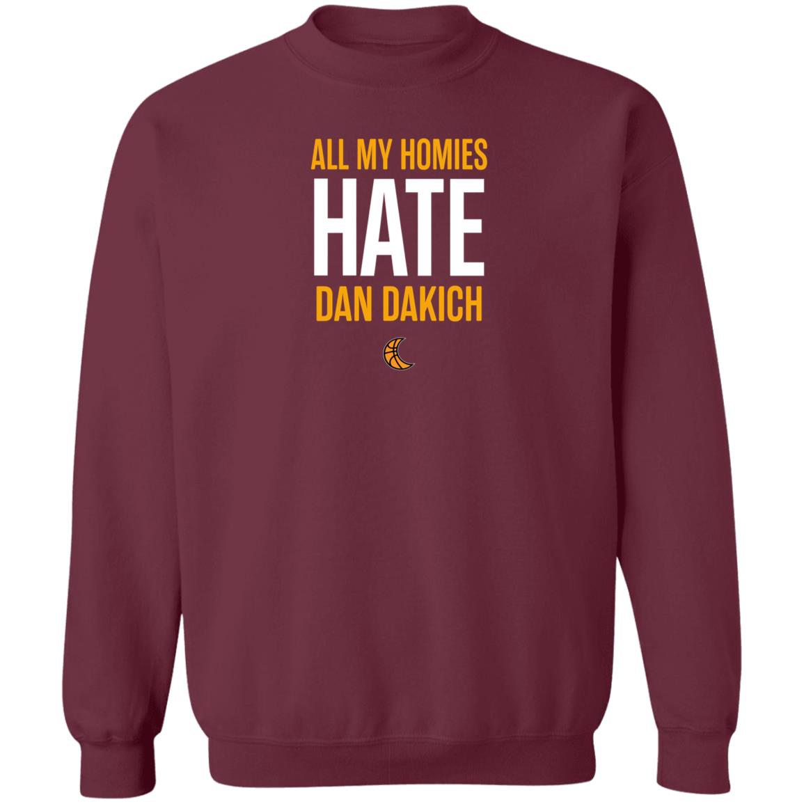 All My Homies Hate Dakich Shirt Hoodie Sweatshirt The Sleepers Media - Teechipus
