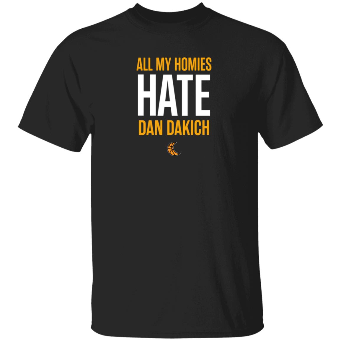 All My Homies Hate Dakich Shirt Hoodie Sweatshirt The Sleepers Media - Teechipus
