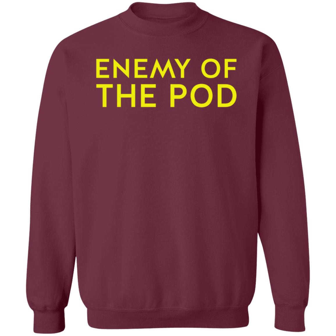 Enemy Of The Pod Shirt Wnttak Trash Enemy Of The Pod Shirt Hoodie Sweatshirt - Teechipus
