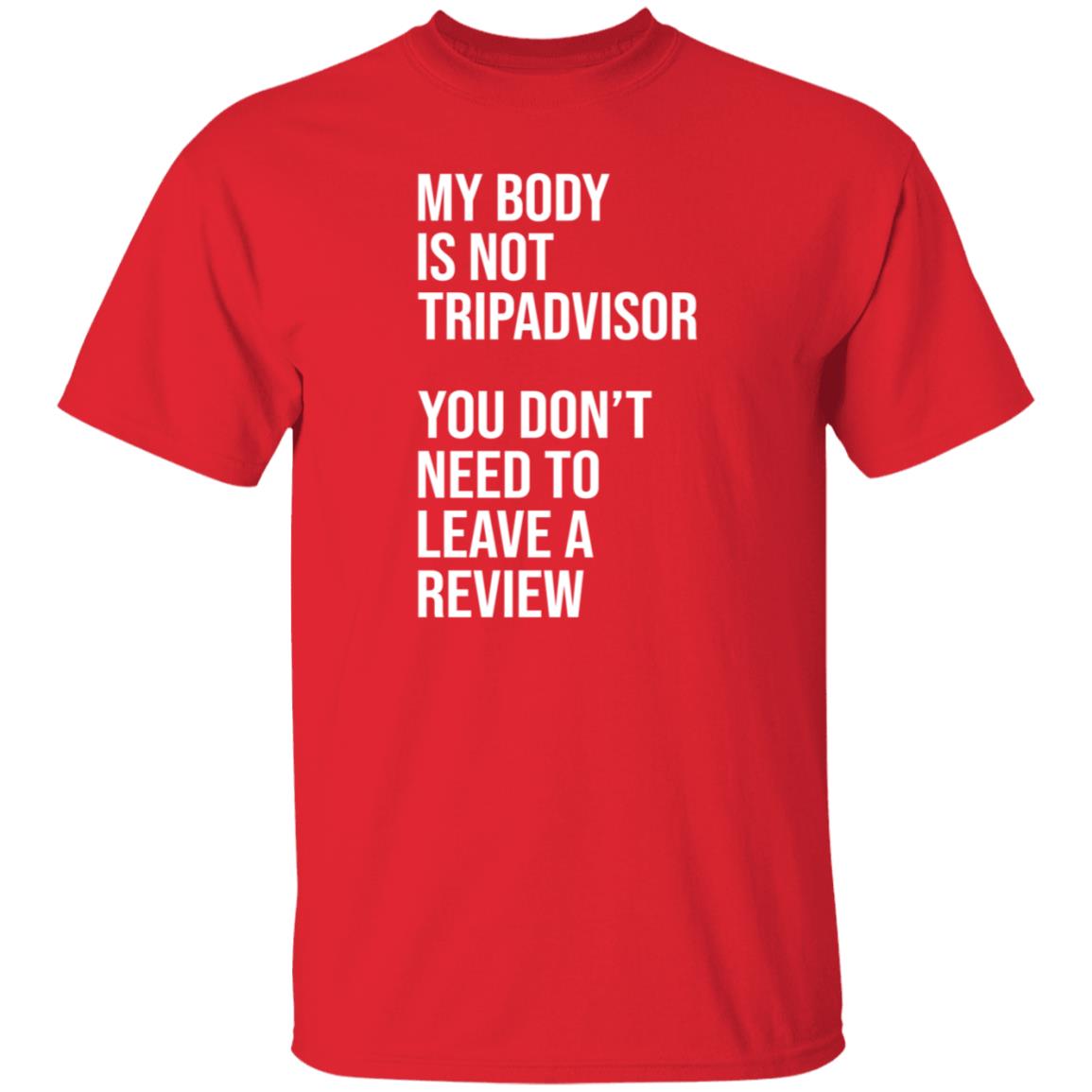 My Body Is Not Tripadvisor You Don't Need To Leave A Review Hoodie Shirt Sweatshirt Kate Bottley - Teechipus