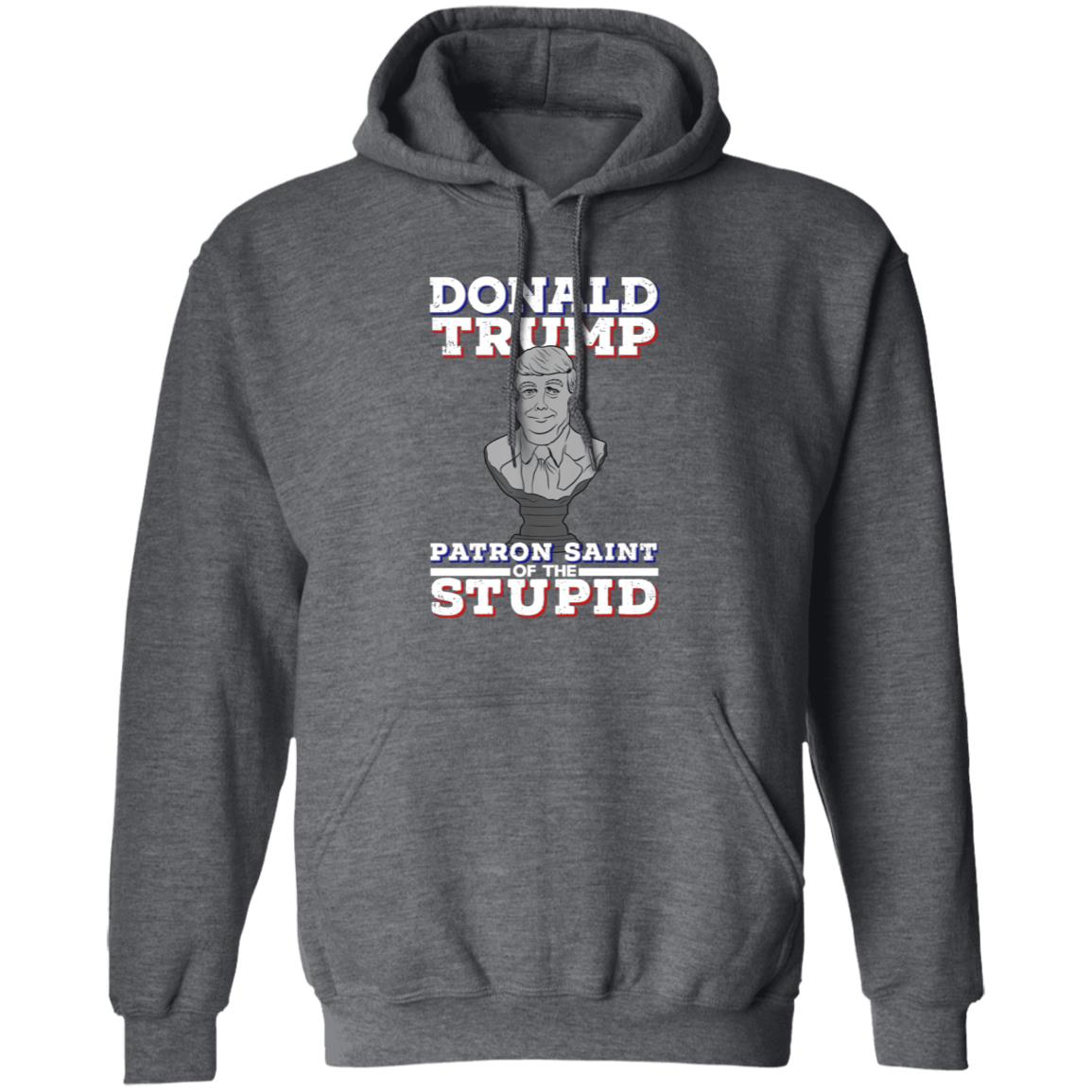 Donald Trump Patron Saint Of The Inbred Shirt Hoodie Sweatshirt - Teechipus