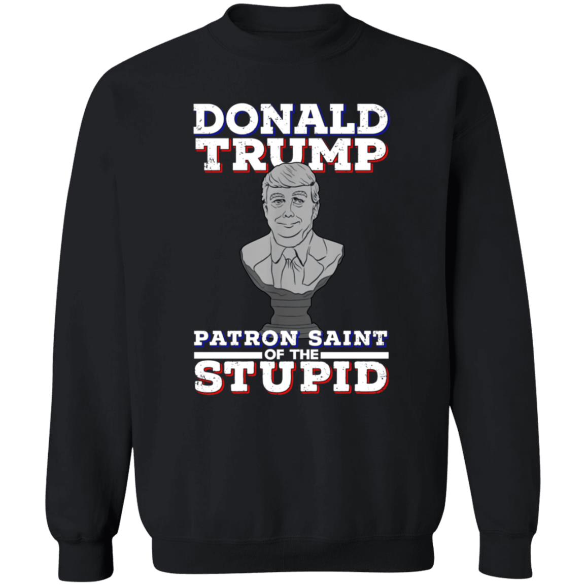 Donald Trump Patron Saint Of The Inbred Shirt Hoodie Sweatshirt - Teechipus