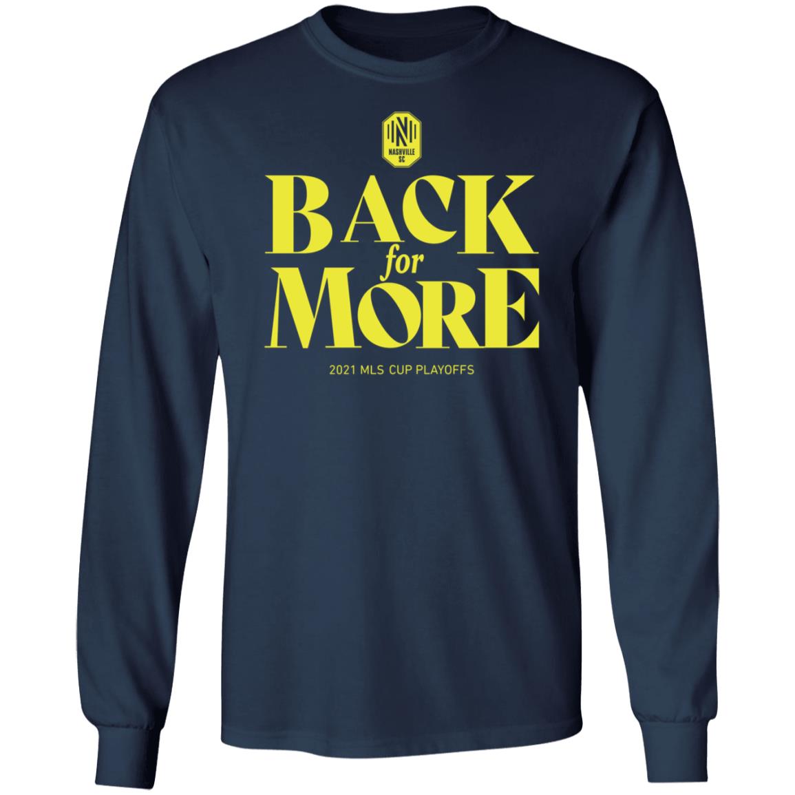Back For More 2021 Mls Cup Playoffs Shirt Nashvillescmobile Shop - Teechipus
