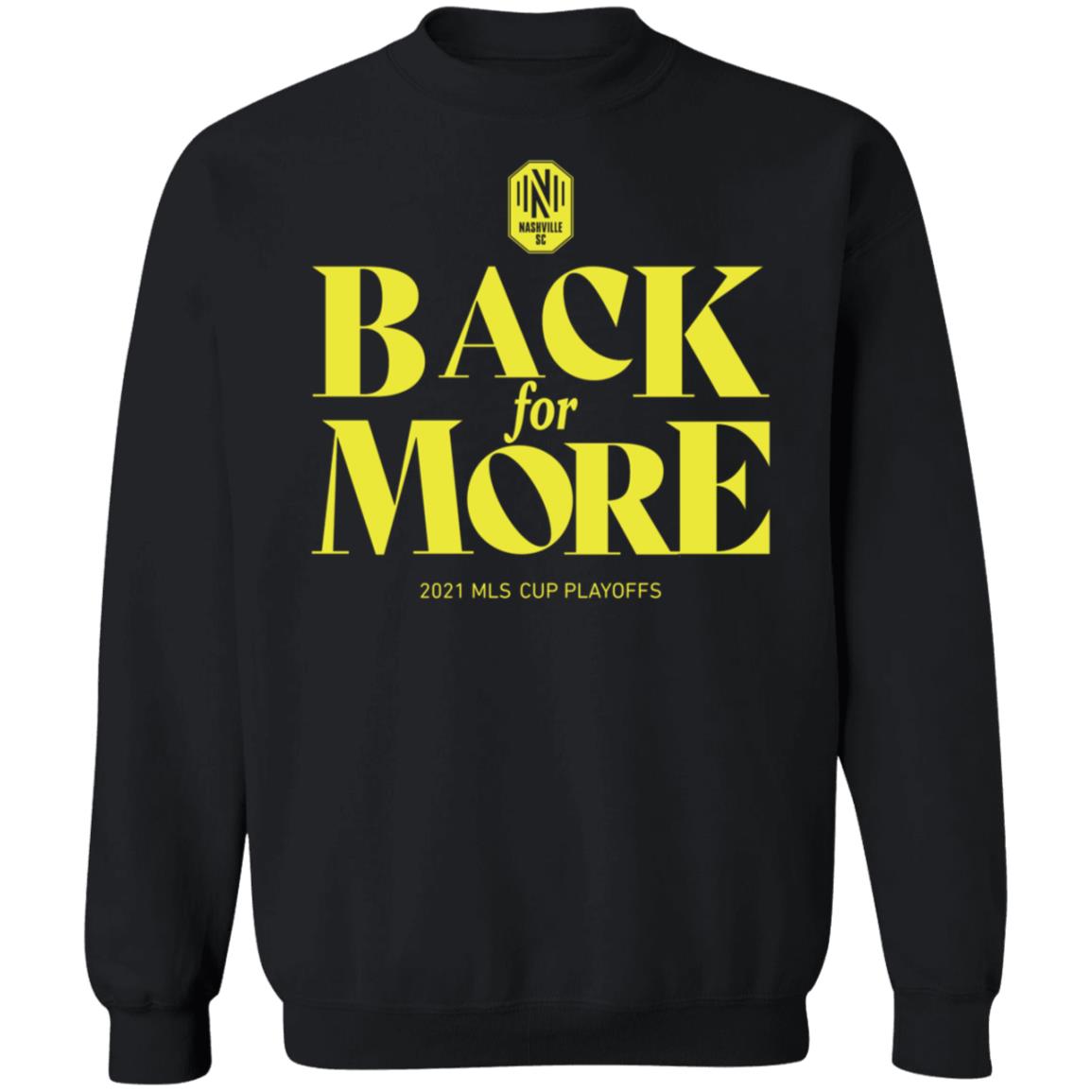 Back For More 2021 Mls Cup Playoffs Shirt Nashvillescmobile Shop - Teechipus