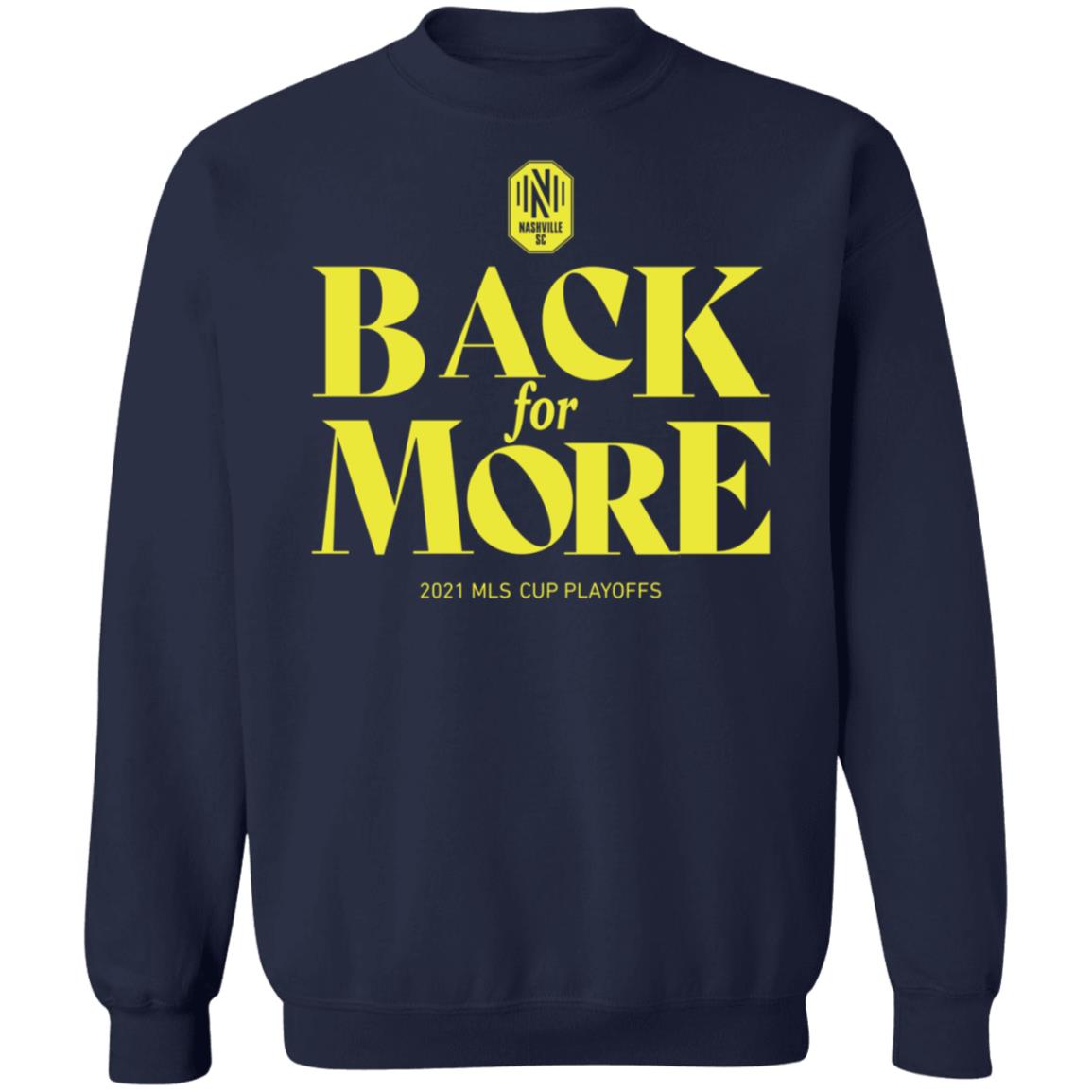 Back For More 2021 Mls Cup Playoffs Shirt Nashvillescmobile Shop - Teechipus