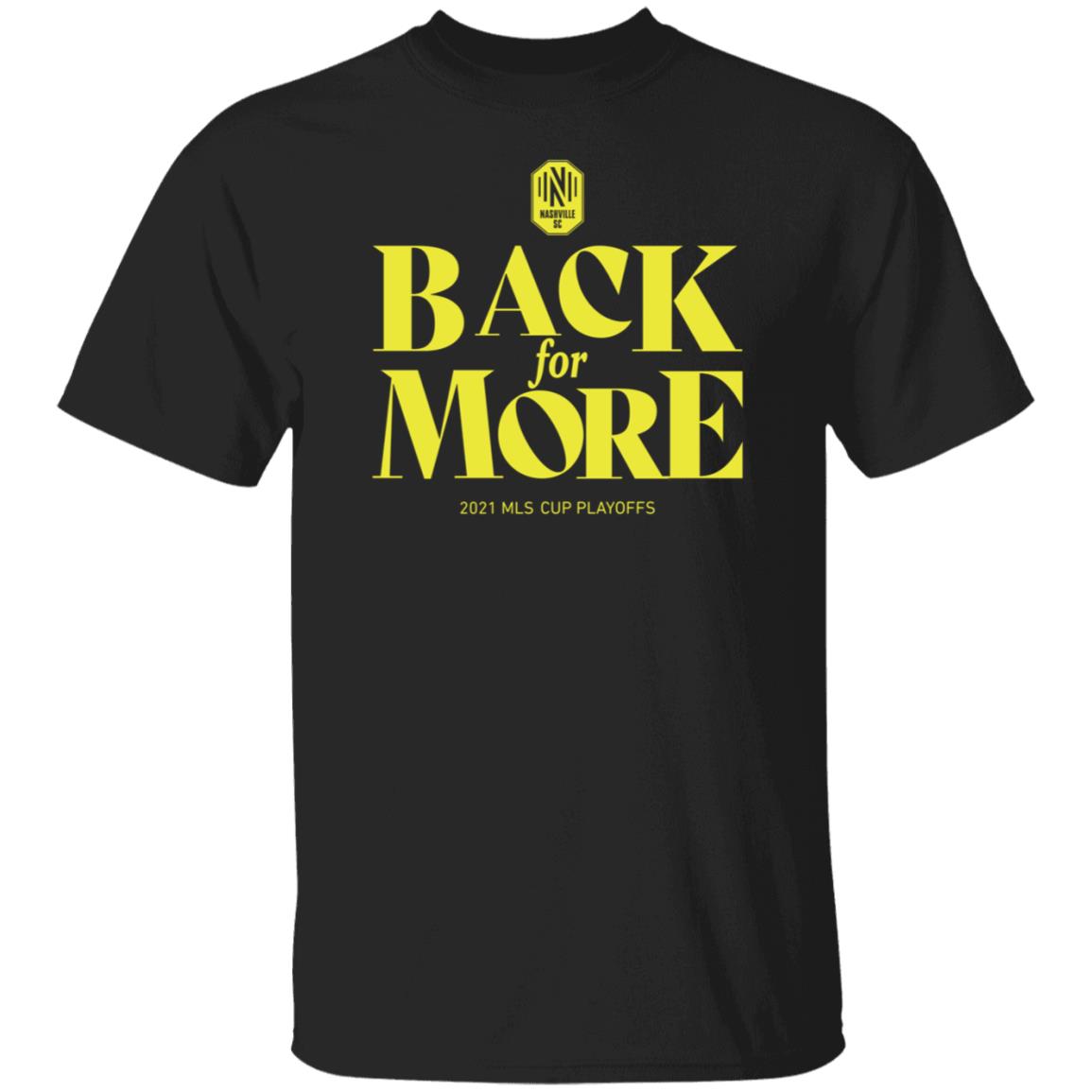Back For More 2021 Mls Cup Playoffs Shirt Nashvillescmobile Shop - Teechipus