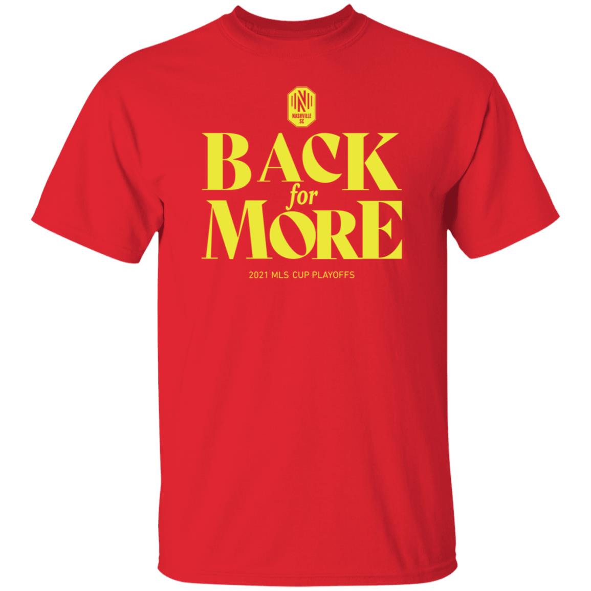 Back For More 2021 Mls Cup Playoffs Shirt Nashvillescmobile Shop - Teechipus