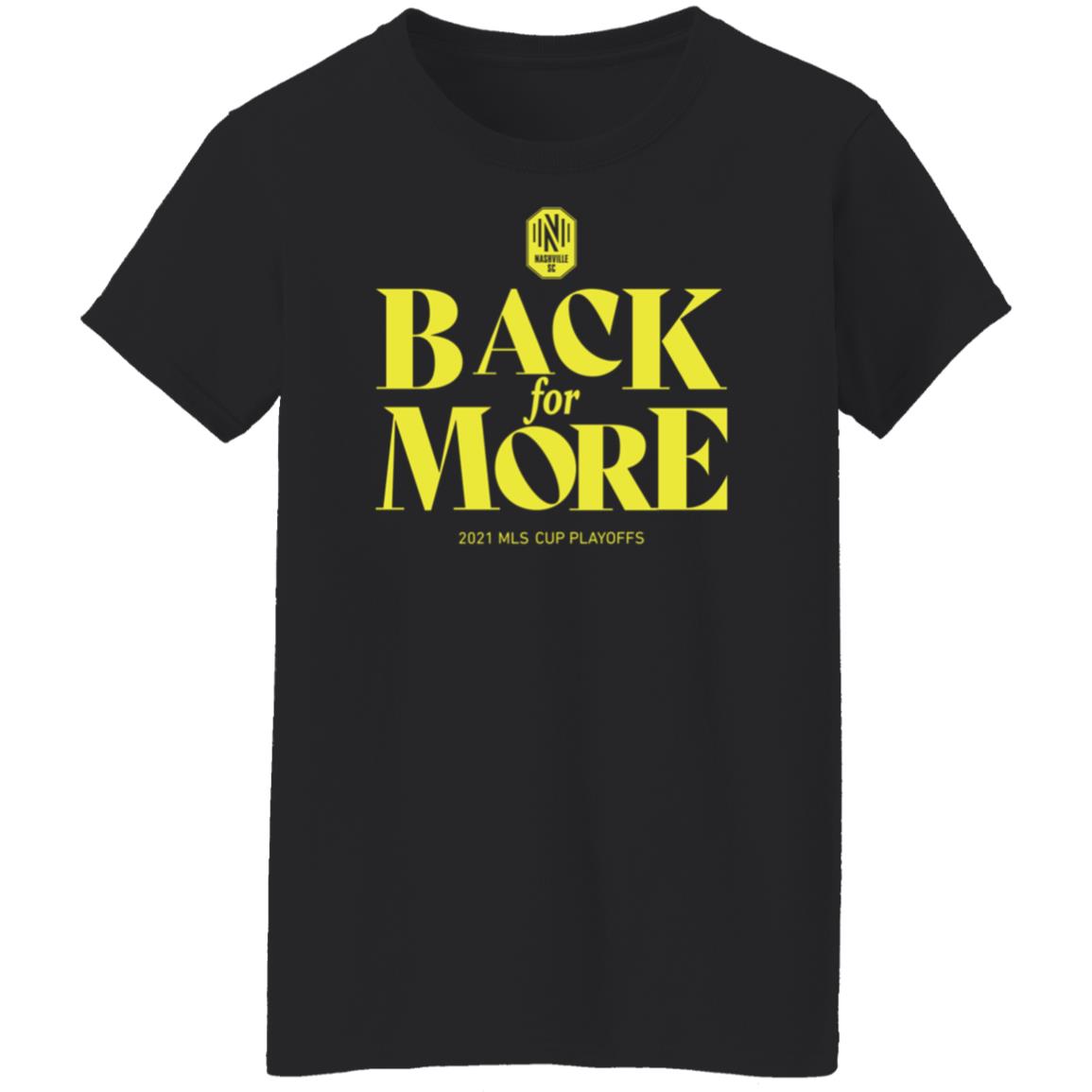 Back For More 2021 Mls Cup Playoffs Shirt Nashvillescmobile Shop - Teechipus