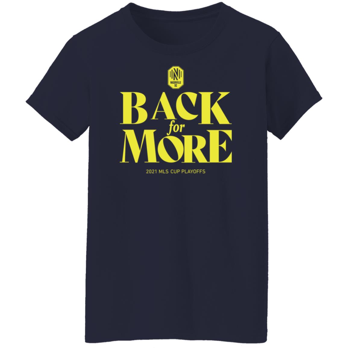 Back For More 2021 Mls Cup Playoffs Shirt Nashvillescmobile Shop - Teechipus