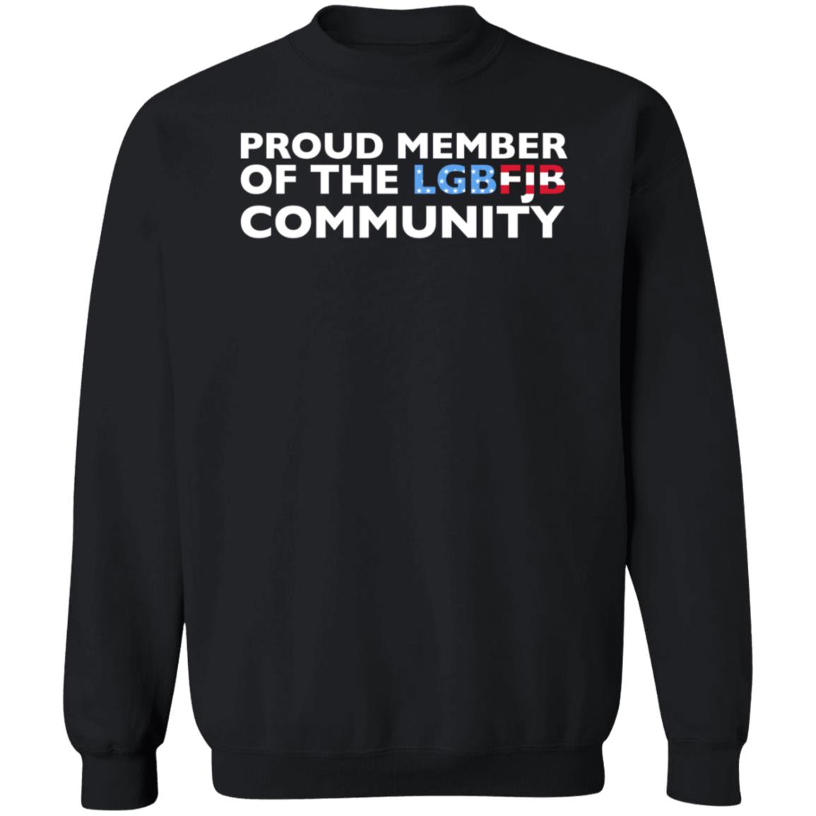 Hodgetwins Store Proud Member Of The Lgbfjb Community Shirt Hoodie Sweatshirt - Teechipus