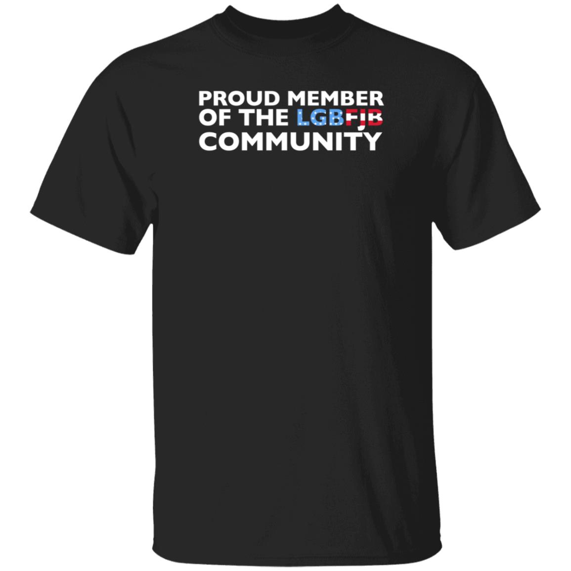 Hodgetwins Store Proud Member Of The Lgbfjb Community Shirt Hoodie Sweatshirt - Teechipus